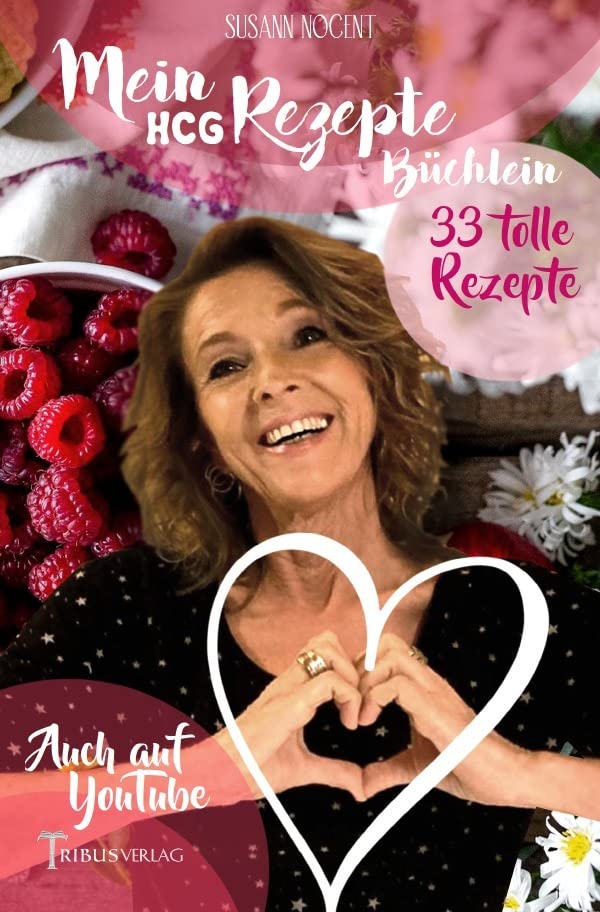 Mein HCG Rezepte Büchlein: 33 tolle Rezepte Leisure, Home & Garden