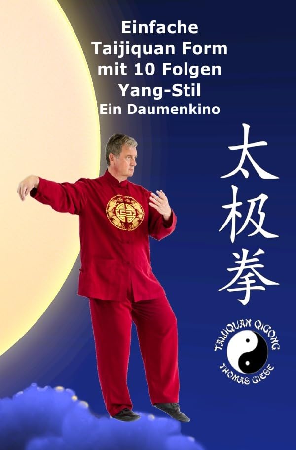 Einfache Taijiquan Form mit 10 Folgen Yang-Stil: Ein Daumenkino Medicine