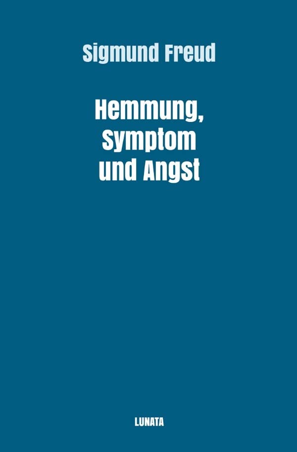 Sigmund Freud gesammelte Werke / Hemmung, Symptom und Angst Medicine