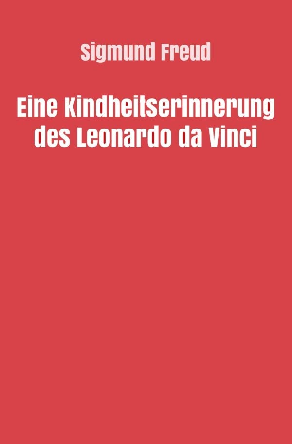 Sigmund Freud gesammelte Werke / Eine Kindheitserinnerung des Leonardo da Vinci Medicine