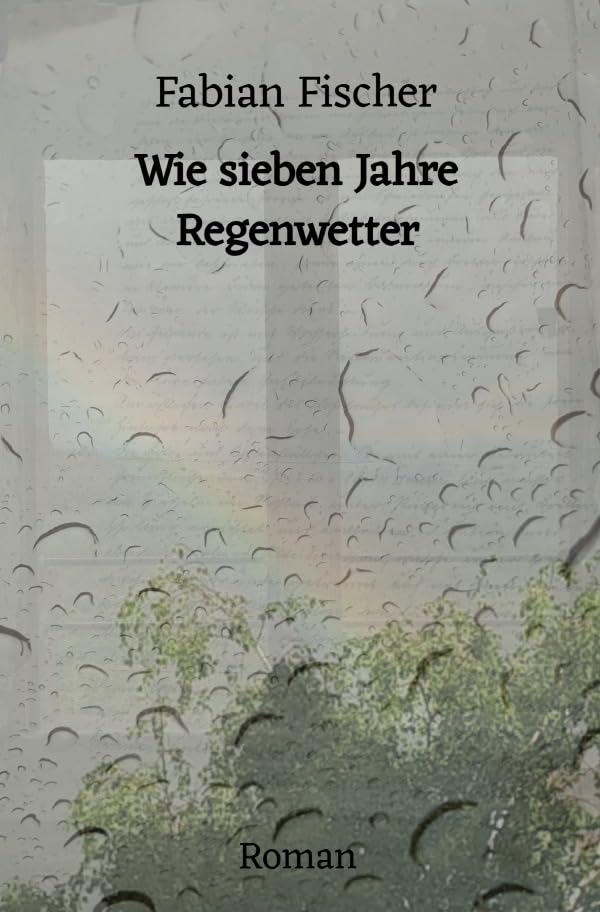 Wie sieben Jahre Regenwetter Contemporary literature