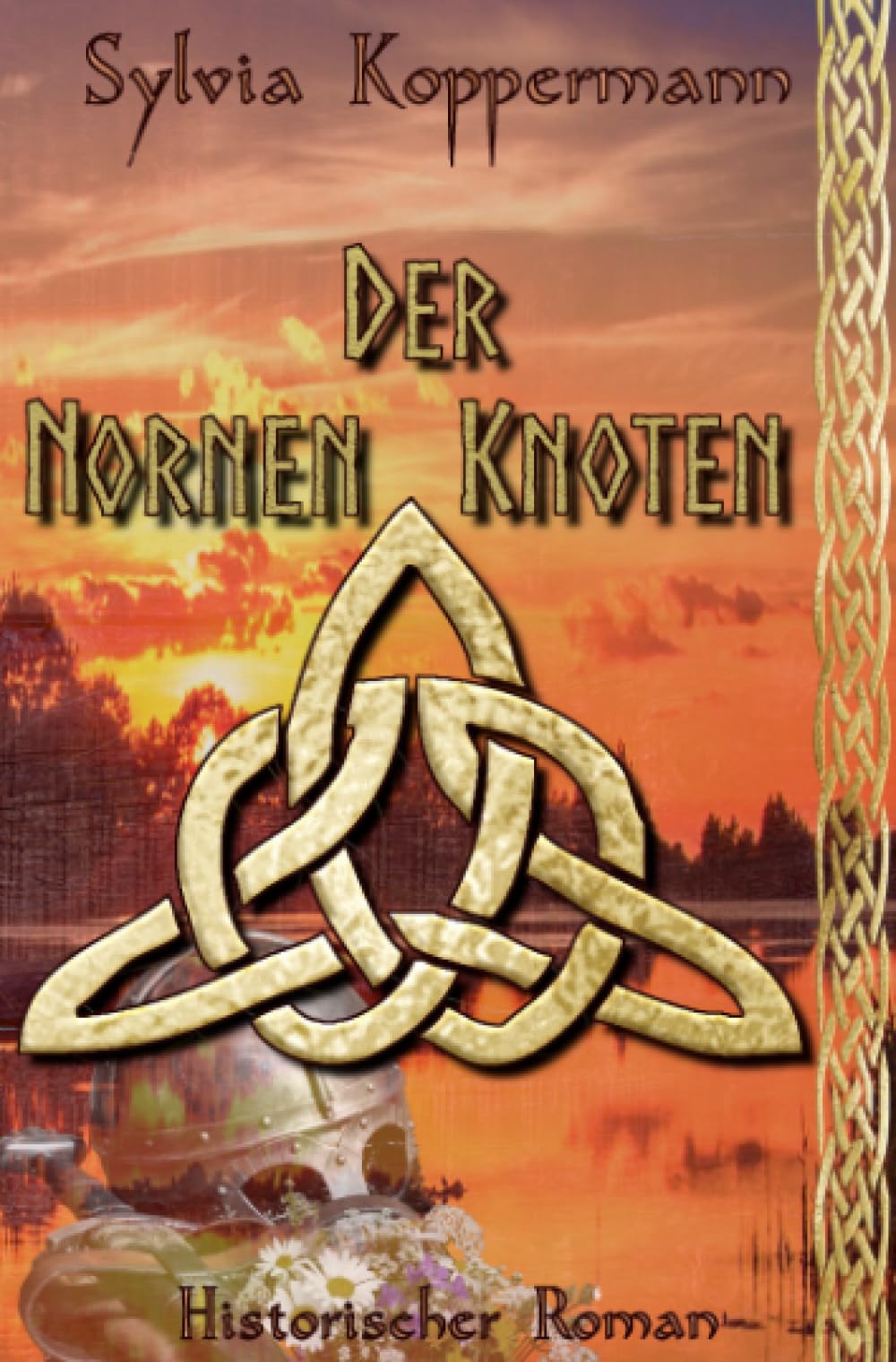 Der Nornen Knoten: Historischer Roman (überarbeitete Neuausgabe der ISBN 978-3-750251-06-9) Drama