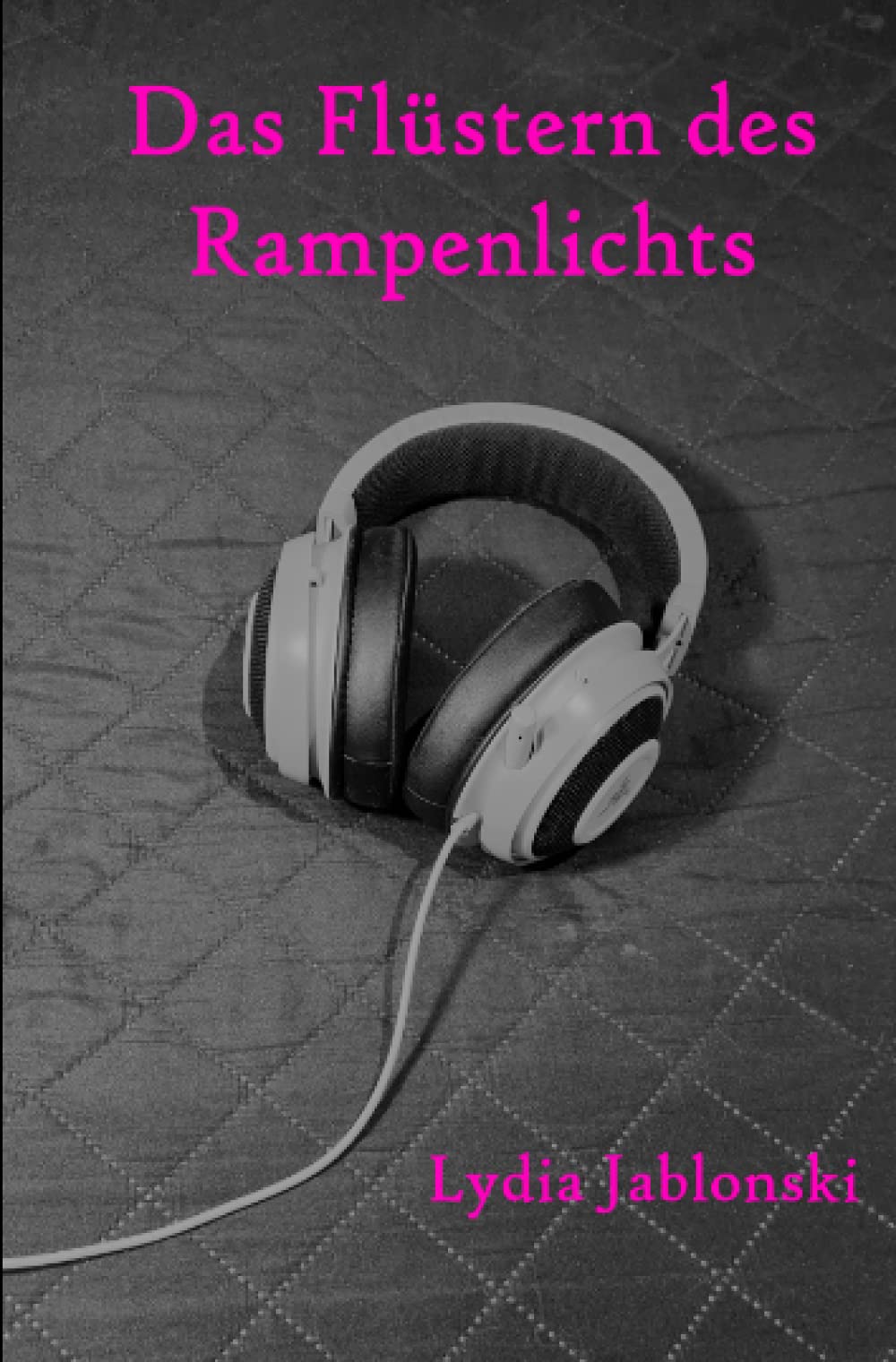 Das Flüstern des Rampenlichts (Rampenlichttrilogie) Contemporary literature