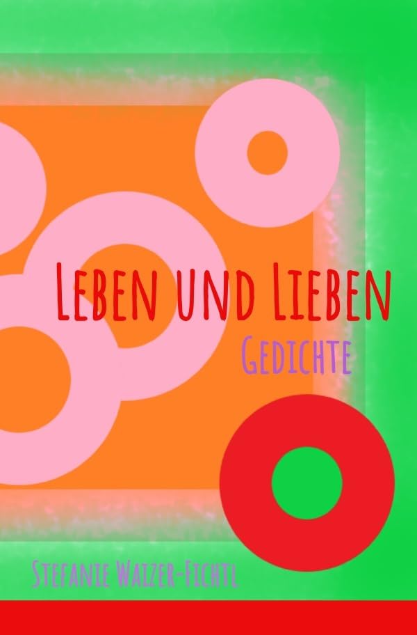 Leben und Lieben: Gedichte Poetry