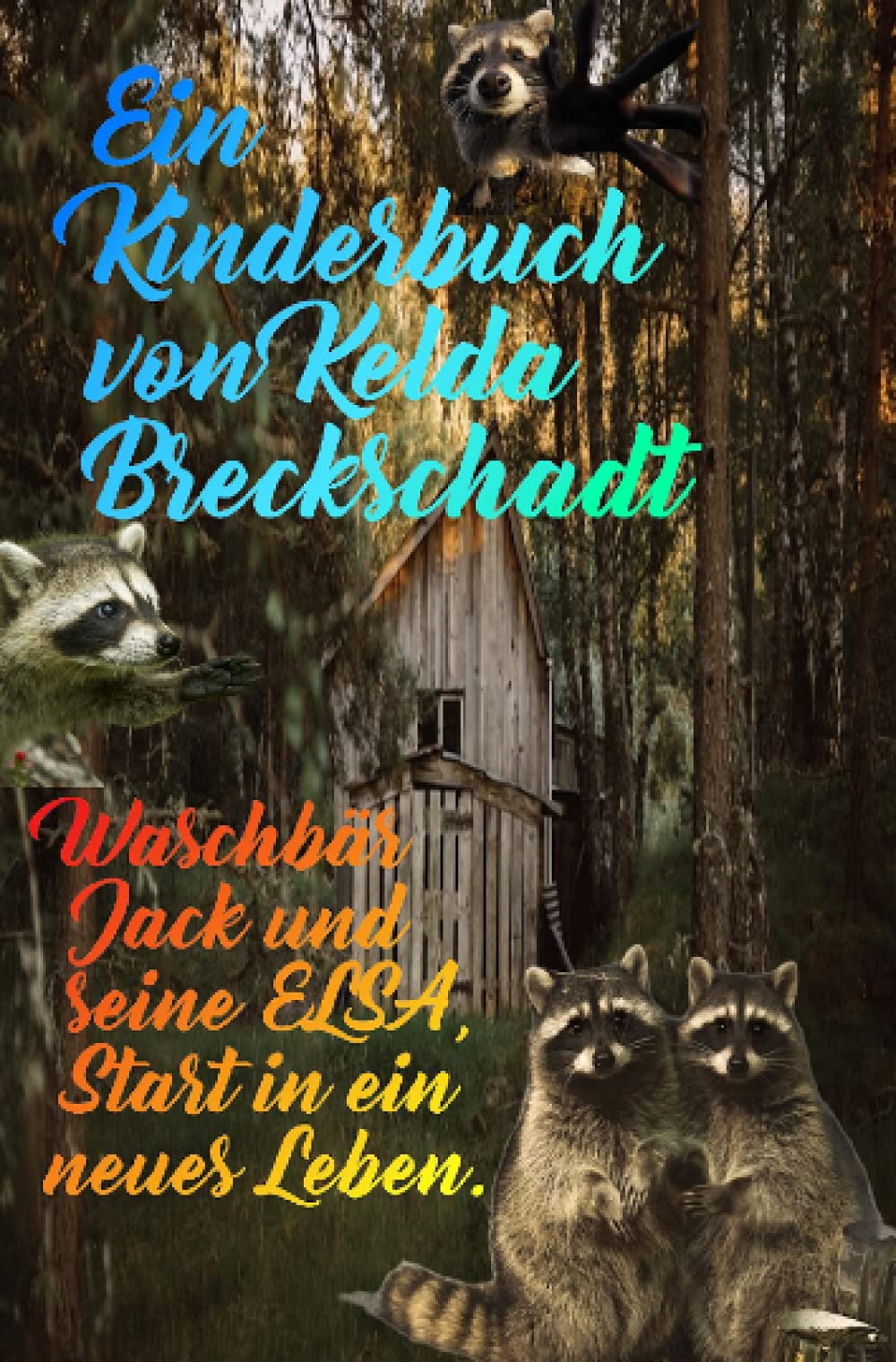 Waschbär Jack und seine Elsa: Start in ein neues Leben book