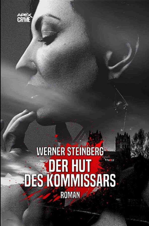 DER HUT DES KOMMISSARS - GRIESSBÜHLS ZWEITER FALL: Ein München-Krimi Classics