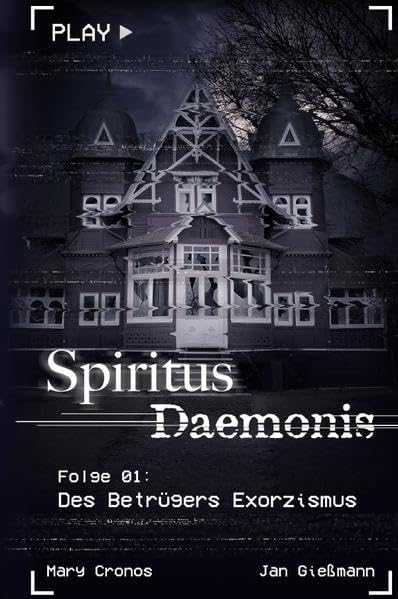 Spiritus Daemonis / Spiritus Daemonis - Folge 01: Des Betrügers Exorzismus Humour & Satire