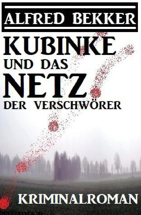 Kubinke und das Netz der Verschwörer: Kriminalroman Contemporary literature
