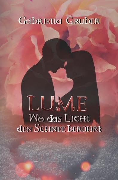 LUME - Wo das Licht den Schnee berührt: Sonderausgabe Contemporary literature