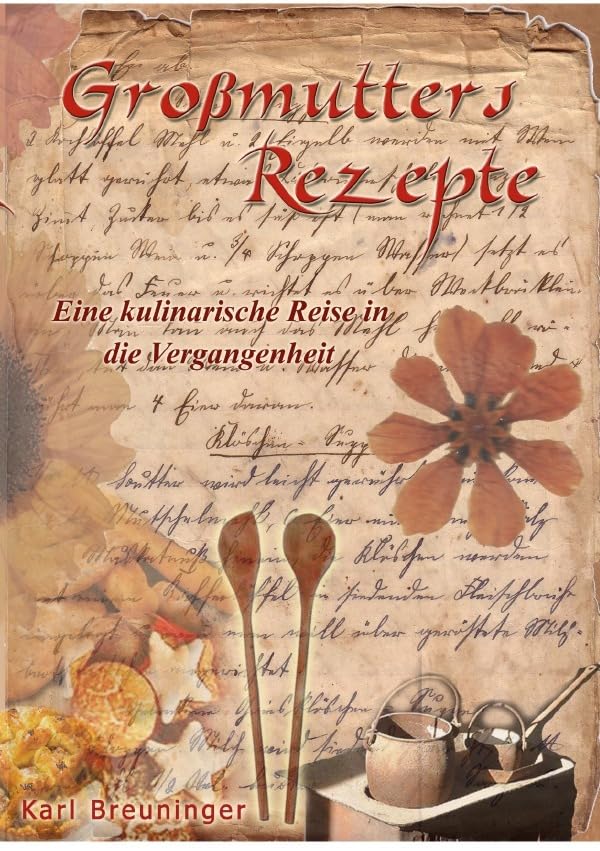 Großmutters Rezepte: Alte handgeschriebene Koch- und Backrezepte Leisure, Home & Garden