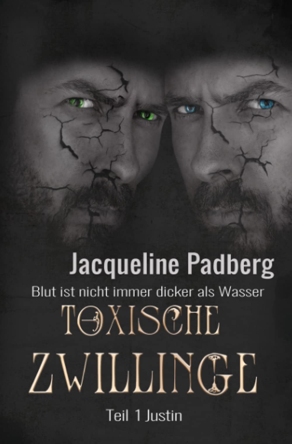 Toxische Zwillinge Teil 1 -Justin-: Blut ist nicht immer dicker als Wasser Personalities
