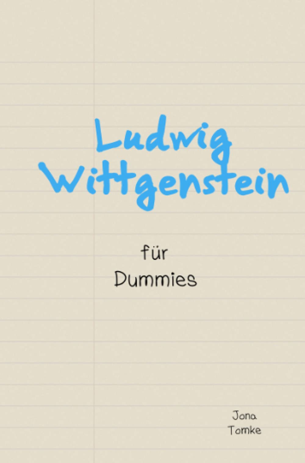 Ludwig Wittgenstein für Dummies: Die bedeutendste Philosophie der Neuzeit - endlich verständlich Philosophy