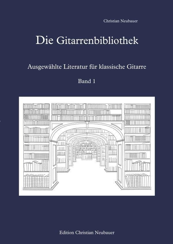 Die Gitarrenbibliothek / Die Gitarrenbibliothek - Ausgewählte Literatur für klassische Gitarre, Band 1: „Die Gitarrenbibliothek“ beinhaltet, genau wie ... geordnet und mit Fingersätzen versehen. Sheet Music