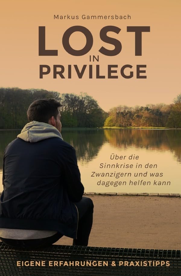 Lost in Privilege: Über die Sinnkrise in den Zwanzigern und was dagegen helfen kann (Eigene Erfahrungen & Praxistipps) Memories