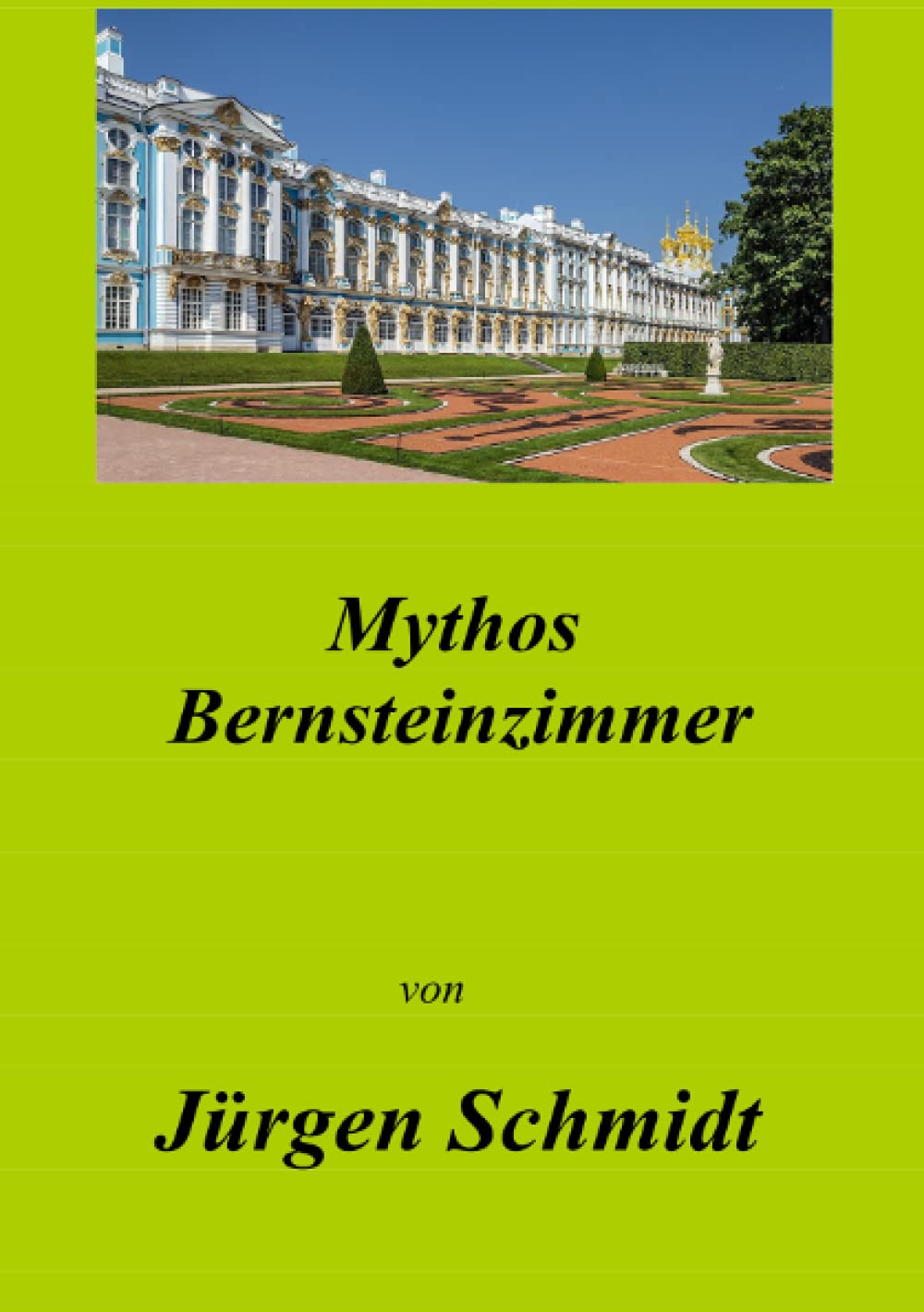 Mythos Bernsteinzimmer: Das Auffinden des Bernsteinzimmers Politics & History