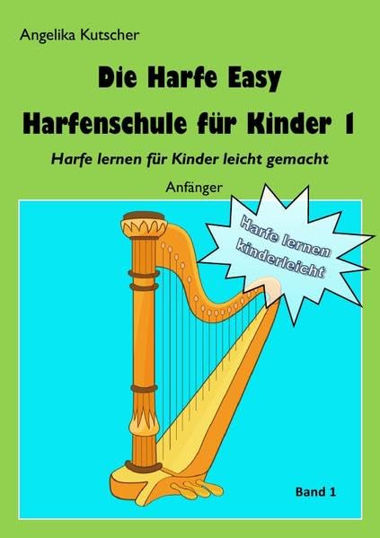 Harfe Easy / Die Harfe Easy Harfenschule für Kinder 1: Harfe lernen für Kinder leicht gemacht - Anfänger Sheet Music