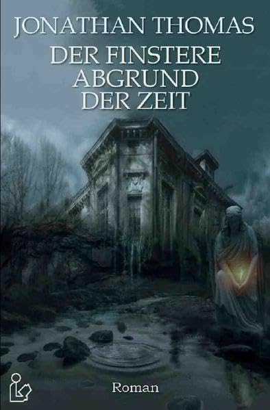DER FINSTERE ABGRUND DER ZEIT: Ein Horror-Roman nach Motiven von H. P. Lovecraft Action & Adventure