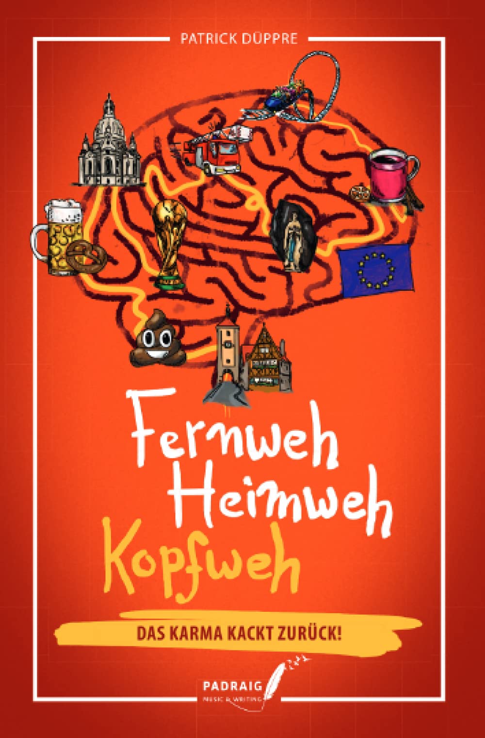 Fernweh, Heimweh, Kopfweh: Das Karma kackt zurück book