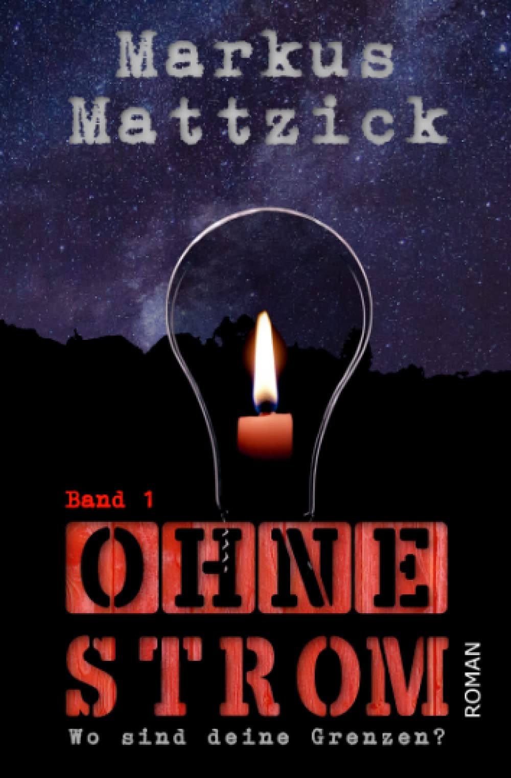 Ohne Strom - Wo sind deine Grenzen? - Band 1 Action & Adventure