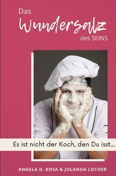 Das Wundersalz des SEINS: 109 Wundersalz-Fragen mit der Power von zehn Einzel-Coachings Psychology