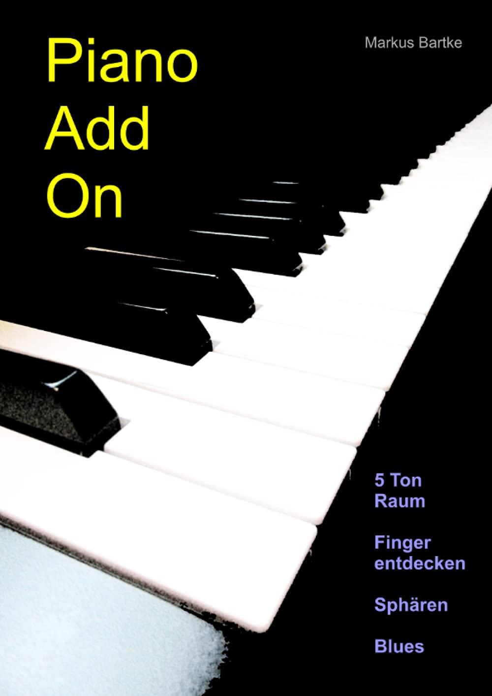 Piano Add On: 5 Ton Raum - Finger entdecken - Sphären - Blues Arts & Music