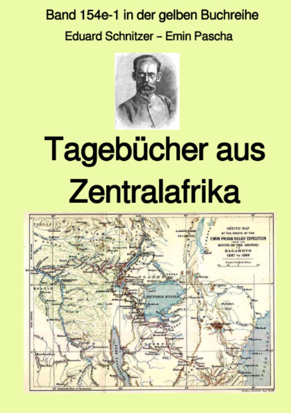 Tagebücher aus Zentralafrika – Band 154e-1 in der gelben Buchreihe bei Jürgen Ruszkowski: Band 154e-1 in der gelben Buchreihe (gelbe Buchreihe) Politics & History
