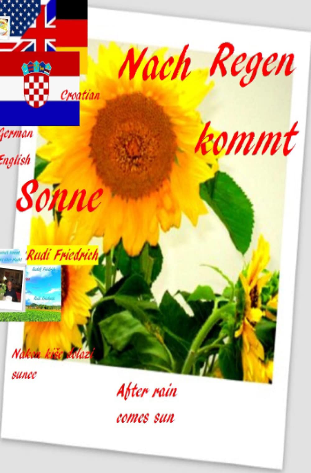 Nach Regen kommt Sonne After rain comes sun: Three days are enough for every guest Philosophy