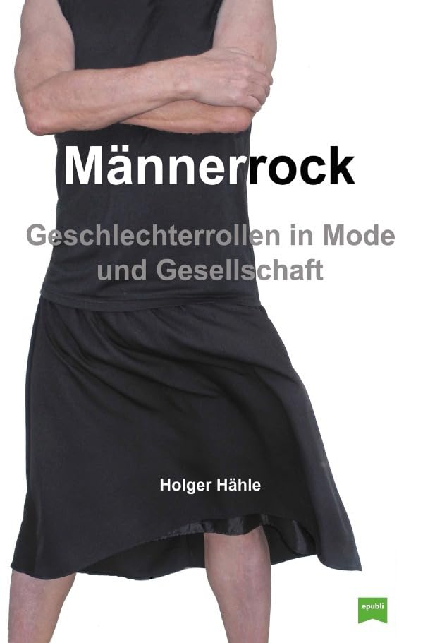 Männerrock: Geschlechterrollen in Mode und Gesellschaft Law