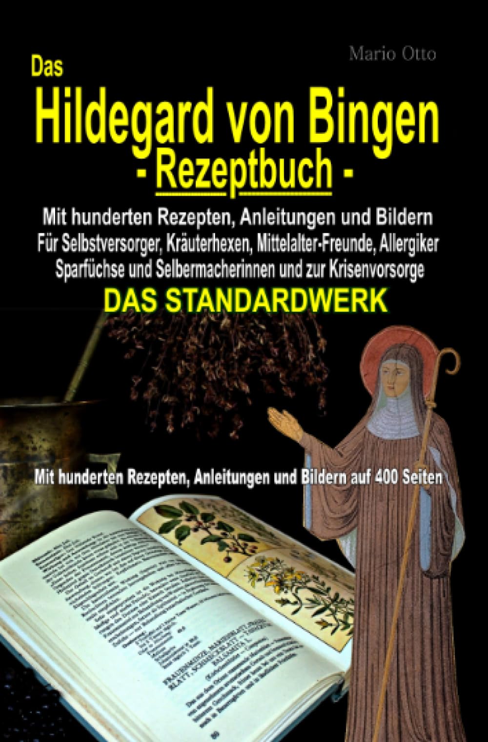 Das Hildegard von Bingen-Rezeptbuch - Mit hunderten Rezepten, Anleitungen und Bildern auf 400 Seiten: DAS STANDARDWERK Horror & Mystery