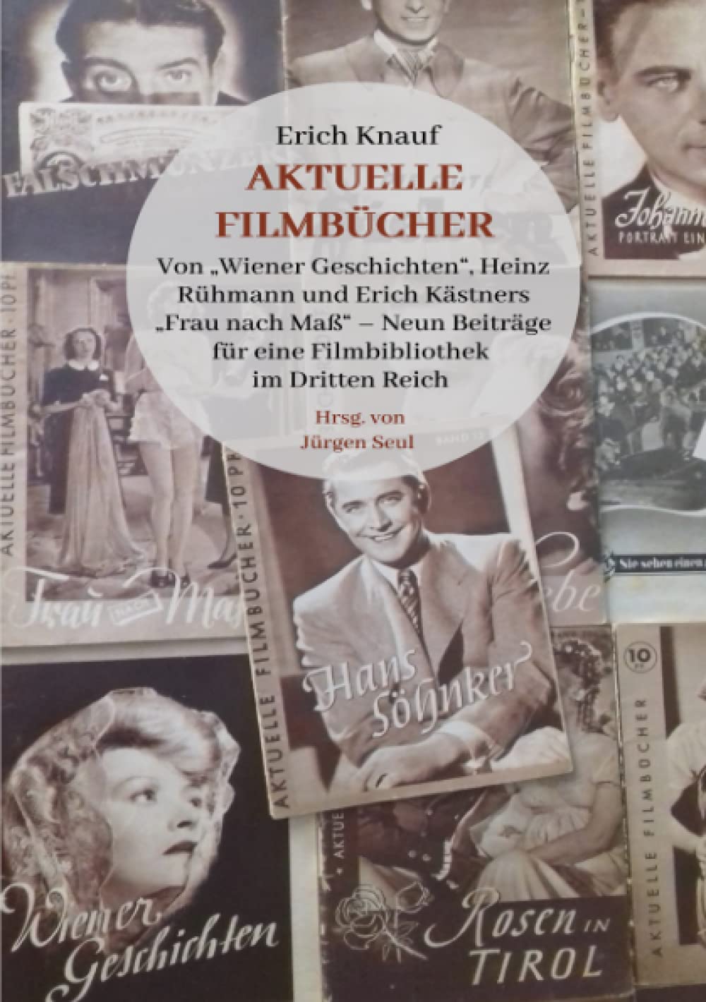 Erich Knauf: Aktuelle Filmbücher: Von „Wiener Geschichten“, Heinz Rühmann und Erich Kästners „Frau nach Maß“ – Neun Beiträge für eine Filmbibliothek im Dritten Reich Law