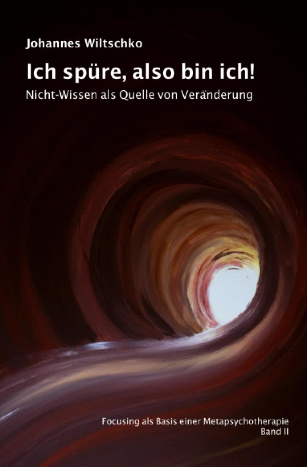 Ich spüre, also bin ich!: Nicht-Wissen als Quelle von Veränderung Psychology