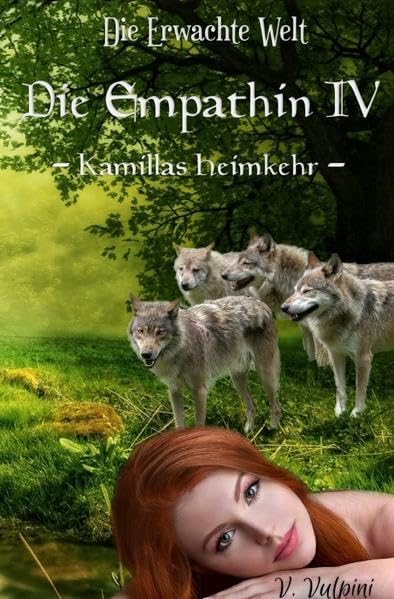 Die Erwachte Welt / Die Empathin IV: - Kamillas Heimkehr - Contemporary literature