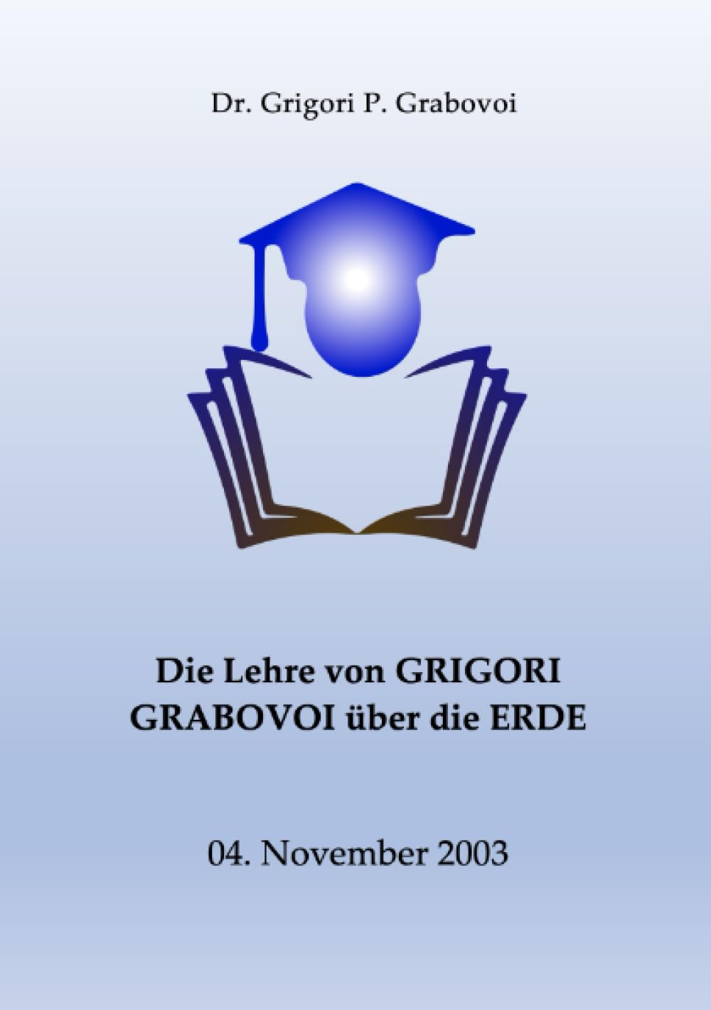 Die Lehre von Grigori Grabovoi über die Erde Study Guides