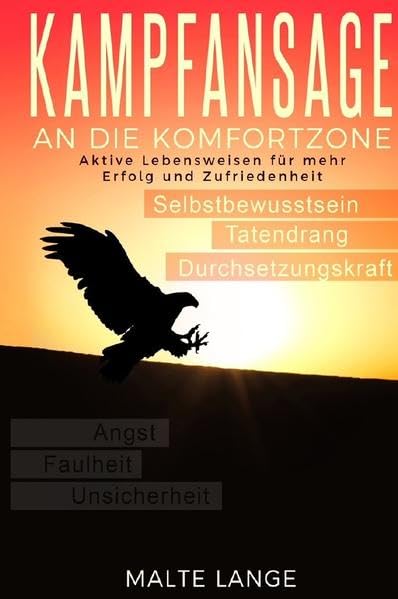 Kampfansage an die Komfortzone: Aktive Lebensweisen für mehr Erfolg und Zufriedenheit Business, Finance & Career