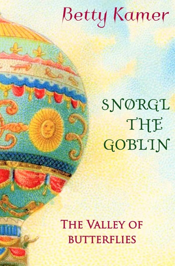 Snørgl the Forest Goblin: The valley of butterflies Fairy Tales & Legends