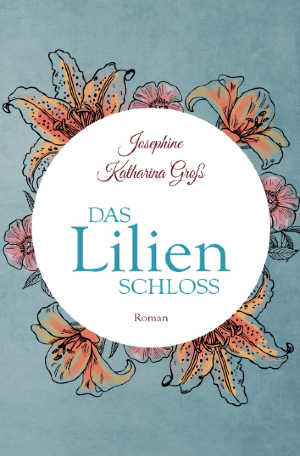 Das Lilienschloss Historical Fiction