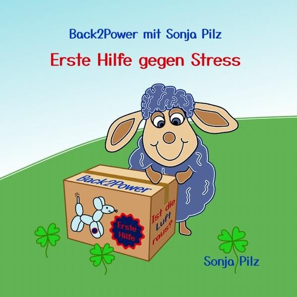 Back2Power mit Sonja Pilz / Back2Power mit Sonja Pilz: Erste Hilfe gegen Stress Business, Finance & Career