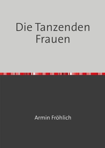 Die Tanzenden Frauen Politics & History
