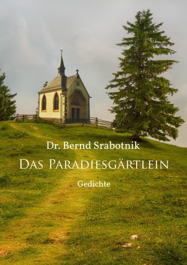 Das Paradiesgärtlein: neue Gedichte Poetry