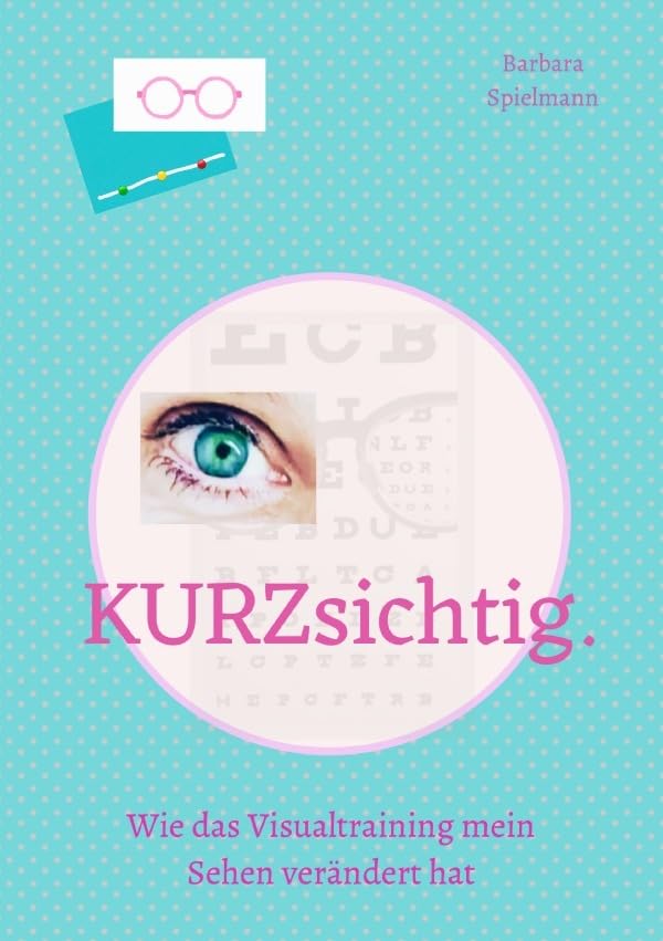 kurzsichtig. Wie das Visualtraining mein Sehen verändert hat. Personalities