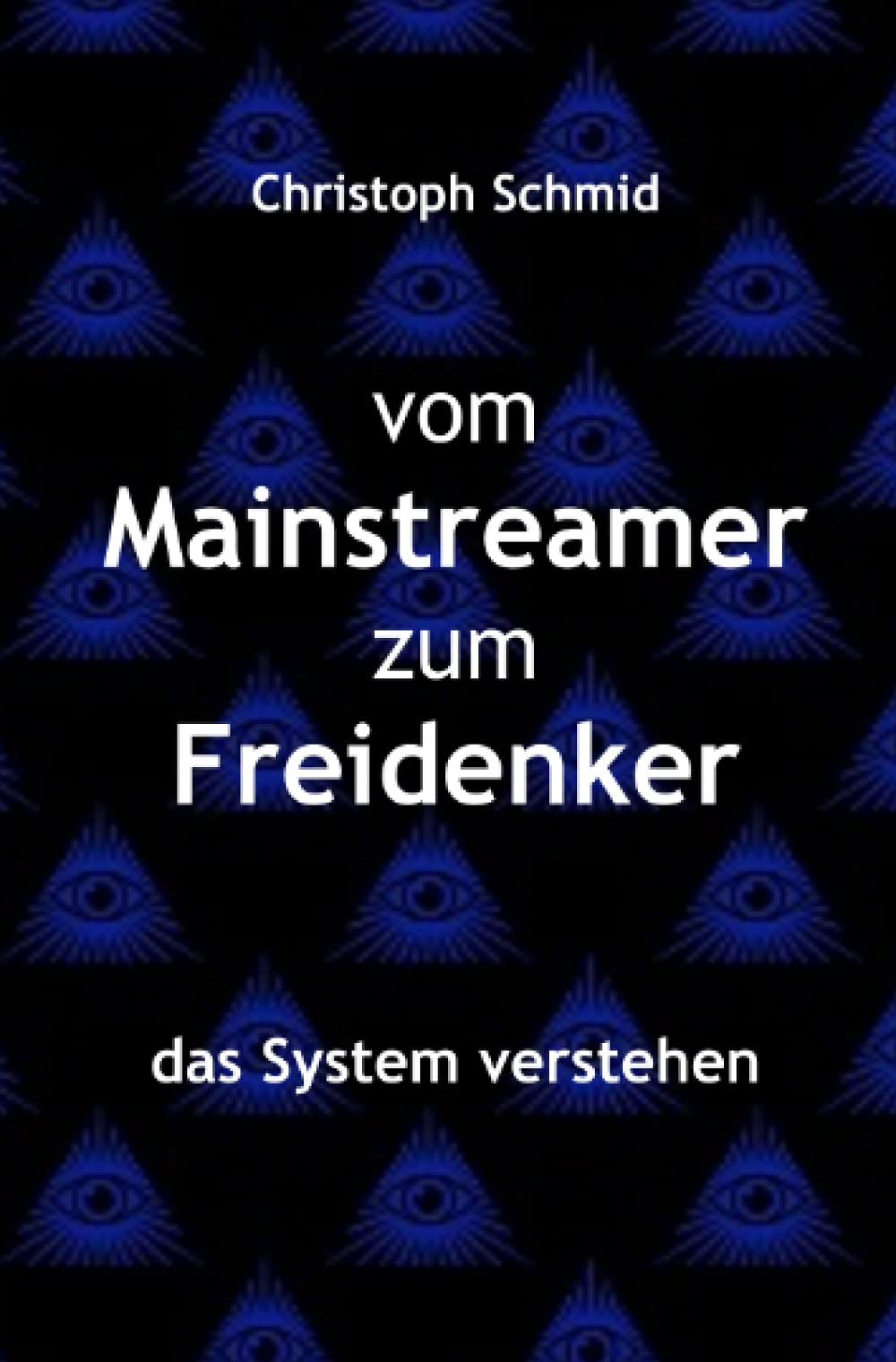 vom Mainstreamer zum Freidenker: das System verstehen Philosophy