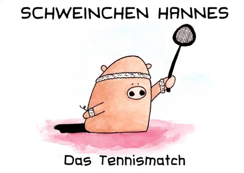 Schweinchen Hannes - das Tennismatch Non-fiction