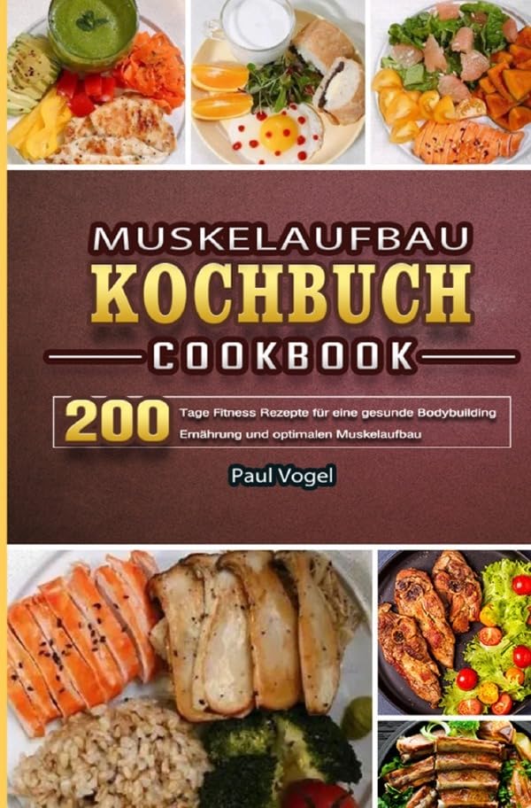 Muskelaufbau Kochbuch 2021: 365 Tage Fitness Rezepte für eine gesunde Bodybuilding Ernährung und optimalen Muskelaufbau Leisure, Home & Garden