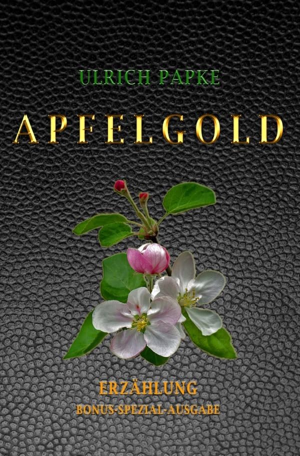 Apfelgold: Erzählung. Bonus-Spezial-Ausgabe. Historical Fiction