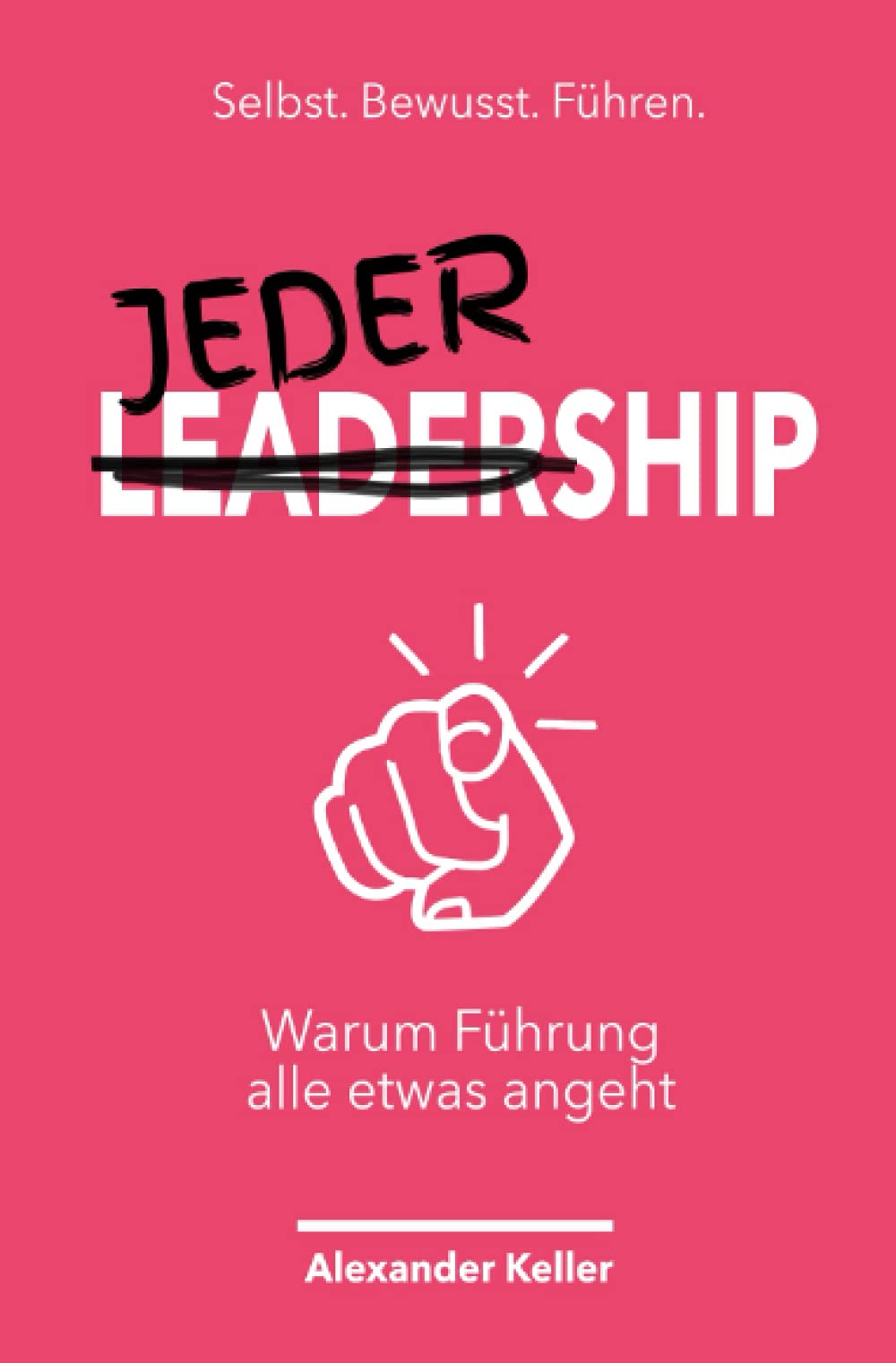 Jedership: Warum Führung alle etwas angeht. – So geht Führung mit und ohne Vorgesetztenfunktion. Business, Finance & Career