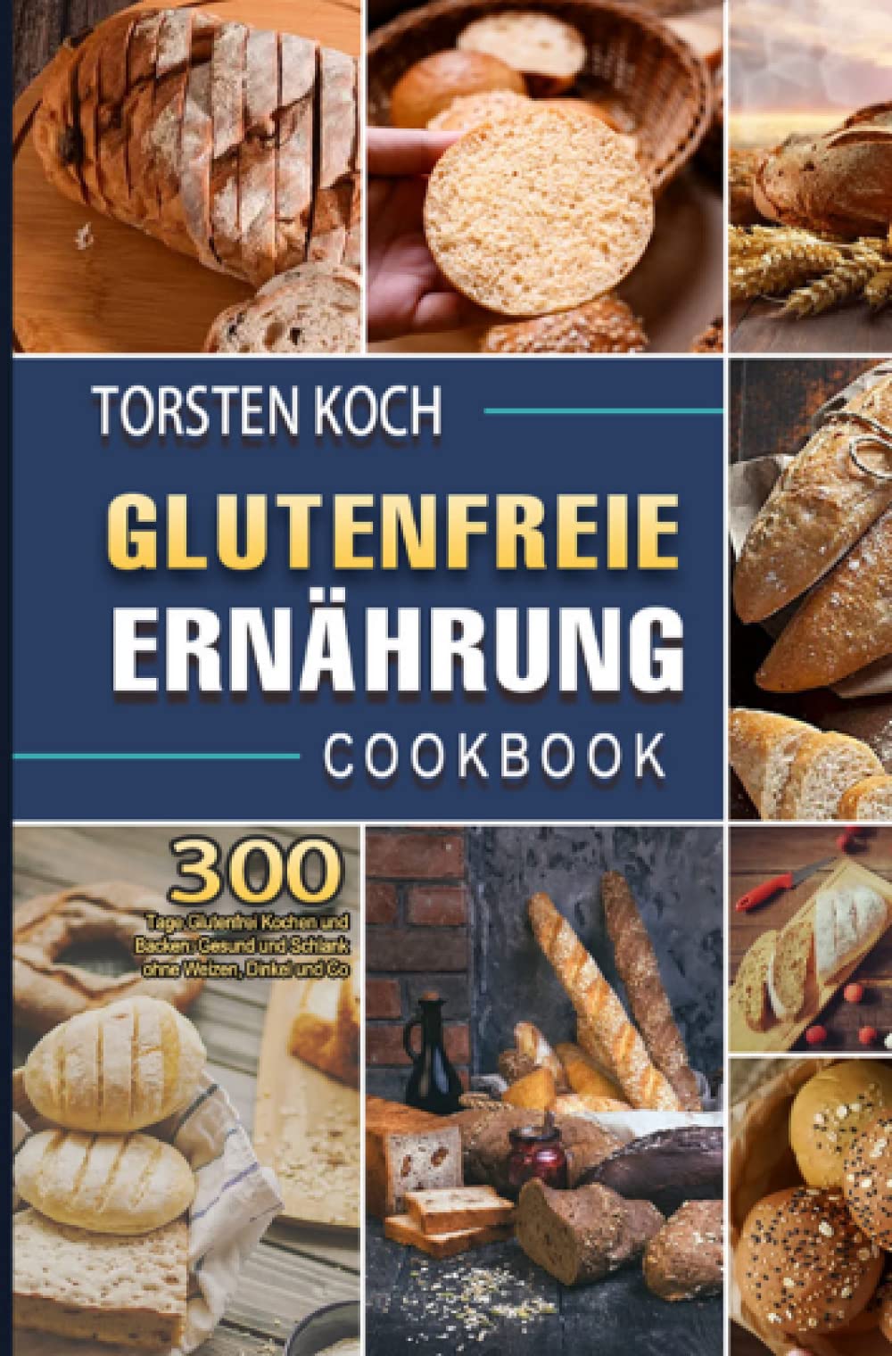 Glutenfreie Ernährung: 300 Tage Glutenfrei Kochen und Backen: Gesund und Schlank ohne Weizen, Dinkel und Co Leisure, Home & Garden