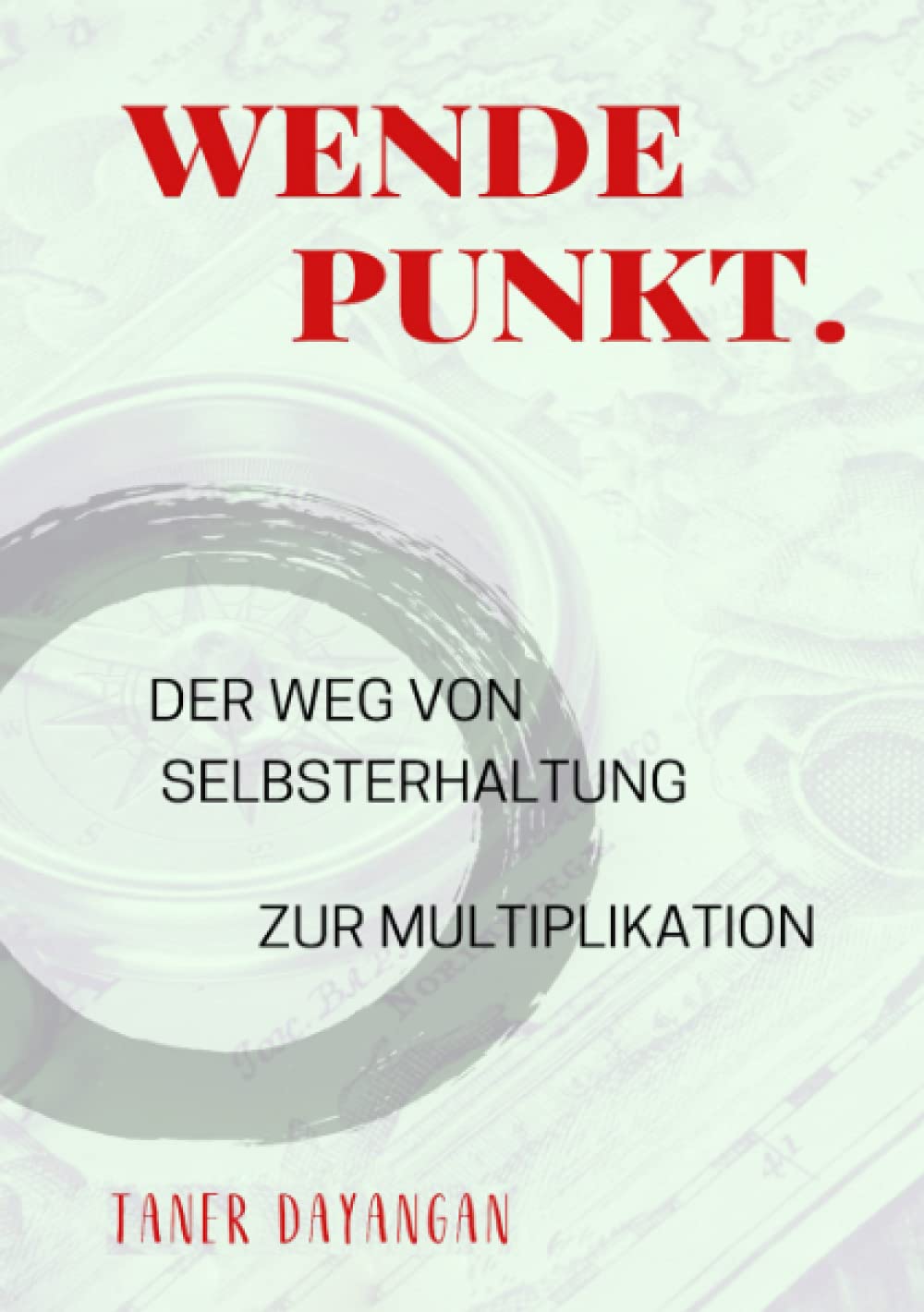 Wendepunkt: Der Weg von Selbsterhaltung zu Multiplikation book