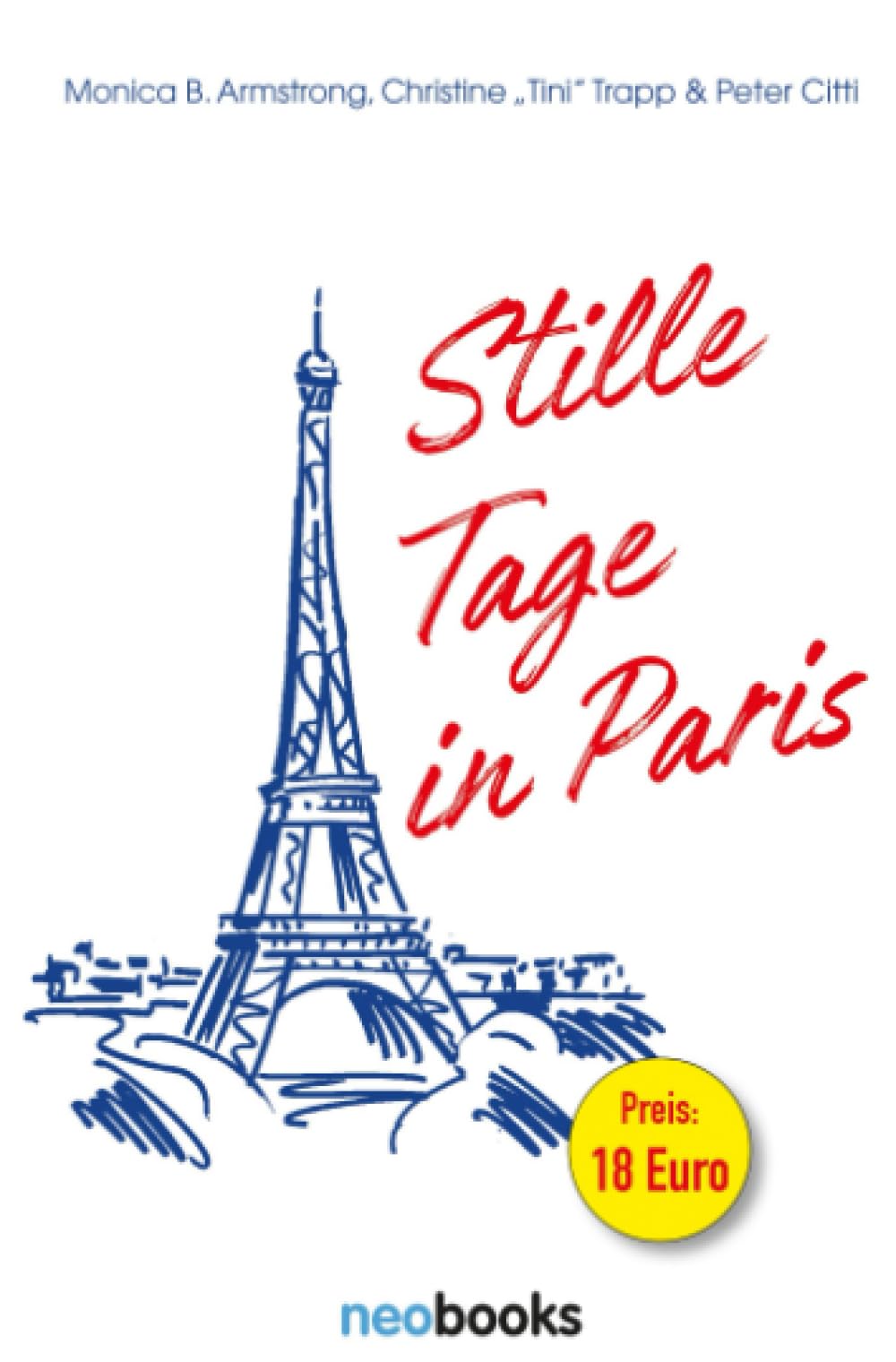 Stille Tage in Paris: Roman über das Filmemachen in Frankreich (Die kleine Amerikanerin) Contemporary literature
