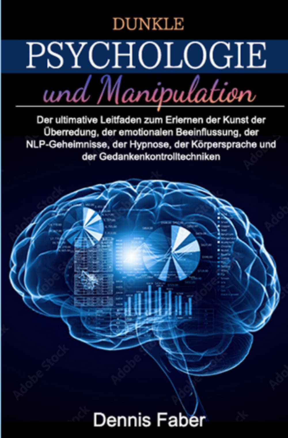 Dunkle Psychologie und Manipulation: Der ultimative Leitfaden zum Erlernen der Kunst der Überredung, der emotionalen Beeinflussung, der ... und der Gedankenkontrolltechniken Leisure, Home & Garden