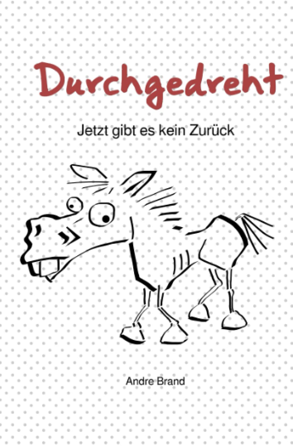 Durchgedreht: Jetzt gibt es kein Zurück Humour & Satire
